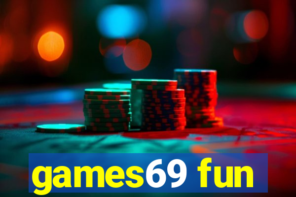 games69 fun